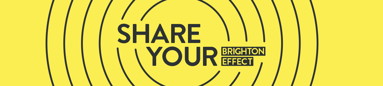 Yellow image with ripple graphic saying share your Brighton Effect