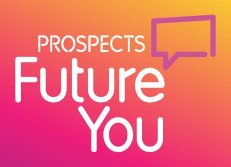 A graphics saying prospects, future you