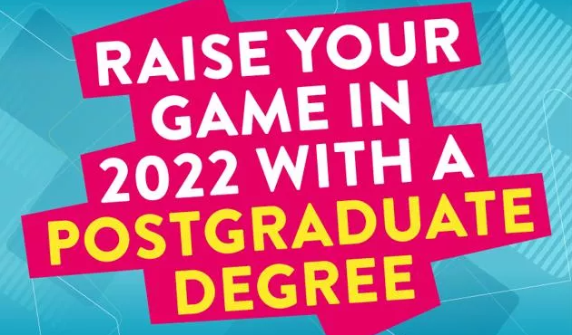 Graphic saying raise your game in 2022 with a postgraduate degree