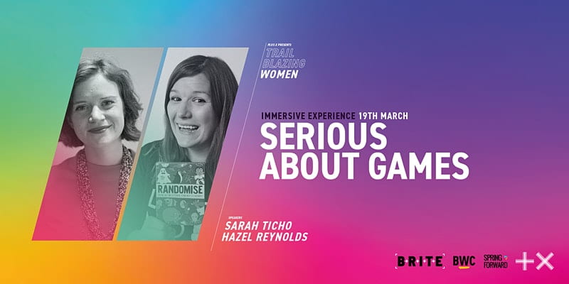19 March: Plus X: Trailblazing Women | Serious About Games