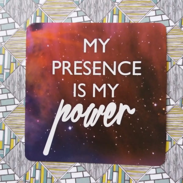 My presence is my power