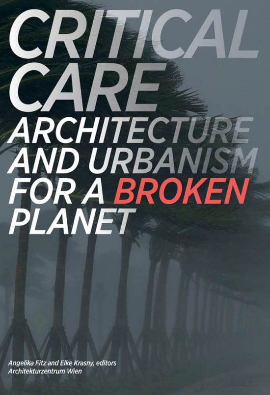 Poster with words Care Architecture and urbanism for a broken planet